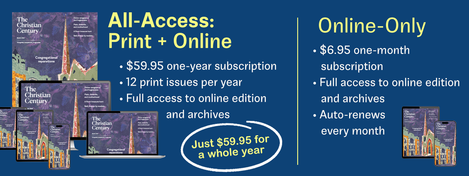 Subscription pricing: Print + Online $59.95/year; Online Only $6.95/month