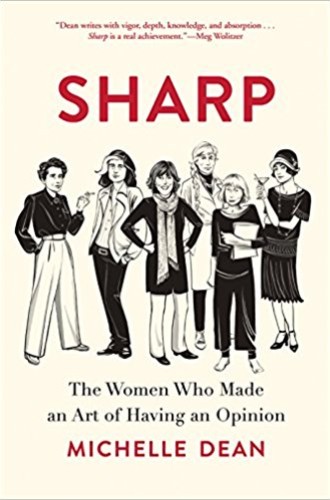 Image of Michelle Dean's book about Hanna Arendt, Susan Sontag, Nora Ephron, Joan Didion, and others