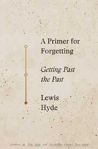 picture of Lewis Hyde book on forgetting