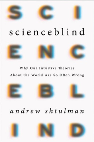 image of Andrew Shtulman's book about science and intuition