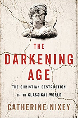 image of Catherine Nixey's book about the violence of early Christianity