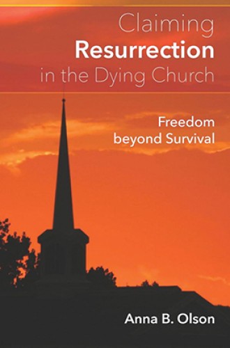 image of Anna B. Olson book on the dying church, resurrection, and mission