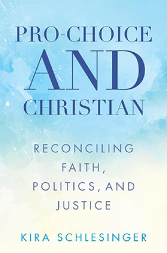 image of Kira Schlesinger book on being Christian and pro-choice