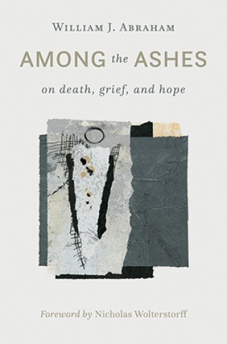 image of William Abraham book on grief, death, hope, and theodicy
