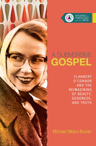 image of Michael Mears Bruner's book on Flannery O'Connor and the gospel