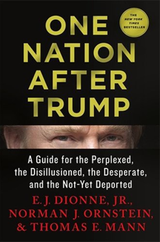 image of E.J. Dionne, Norman Ornstein, and Thomas Mann's book about Trump, resistance, and democracy