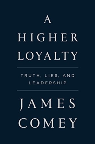 picture of James Comey memoir on ethics, leadership, and loyalty