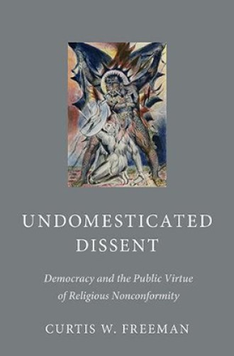 image of Curtis Freeman's book on the history of religious freedom, persecution, and dissent