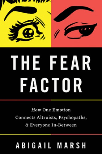 image of Abigail Marsh book on psychopaths, altruists, the amygdala, and fear