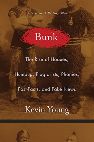 image of Kevin Young's book on hoaxes, fake news, and racism