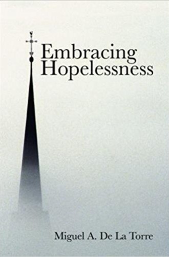 image of Miguel De La Torre's book on ethics, hope, and oppression