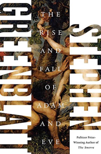 picture of Stephen Greenblatt's history of interpretations of Adam and Eve