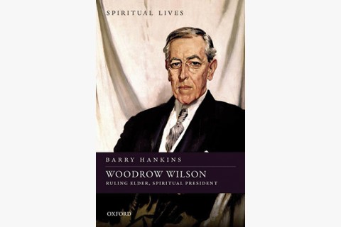 image of Barry Hankins' book on Woodrow Wilson's faith and politics