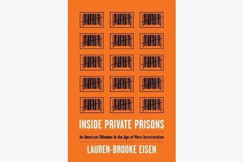 image of Lauren-Brooke Eisen's book on the ethics and value of private prisons