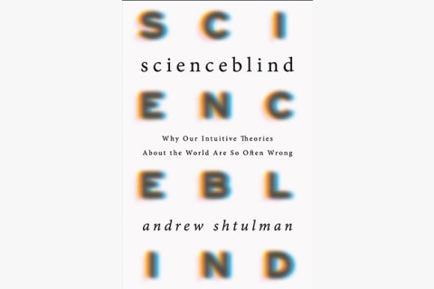 image of Andrew Shtulman's book about science and intuition