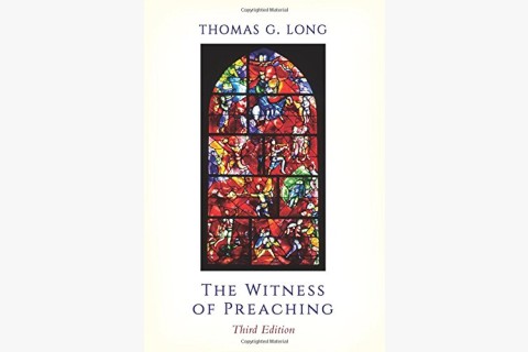 picture of Tom Long's textbook, The Witness of Preaching
