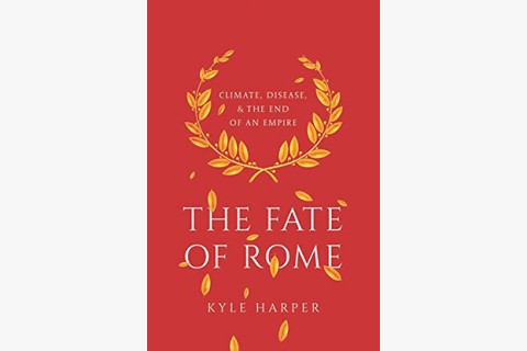 image of Kyle Harper's book on illness, disease, climate, and the fall of Rome