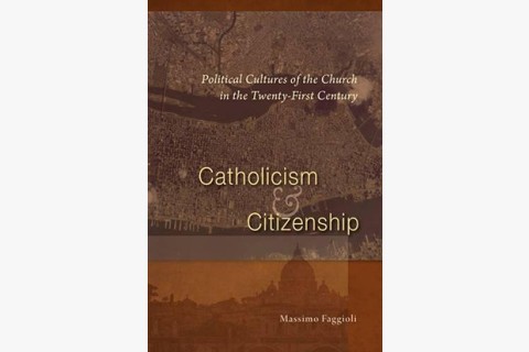 picture of Massimo Faggioli book on Catholicism and politics