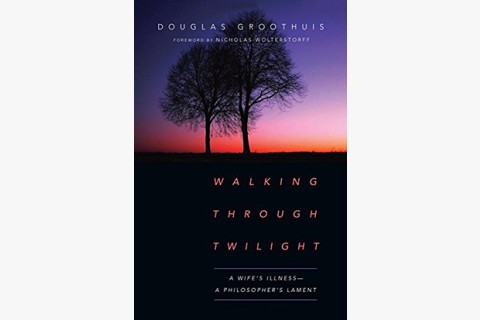 image of Douglas Groothuis memoir about lament, caregiving, and suffering