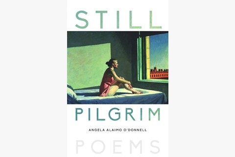 image of Angela Alaimo O'Donnell's book of Still Pilgrim poems