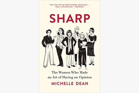 Image of Michelle Dean's book about Hanna Arendt, Susan Sontag, Nora Ephron, Joan Didion, and others